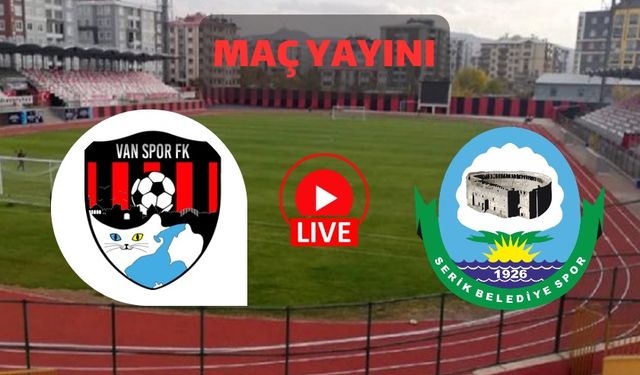 Vanspor - Serikspor Maçı Canlı İzle