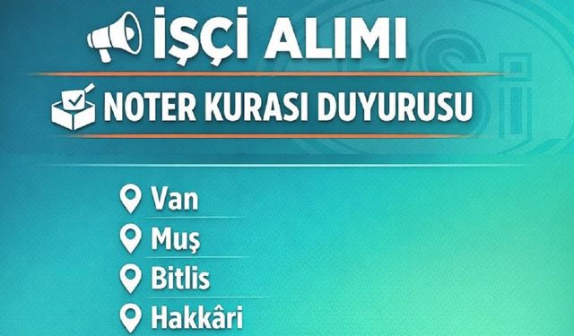 DSİ 113 İşçi İçin Noter Kurası Duyurusu Yaptı