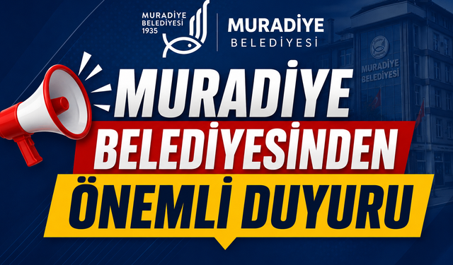 Muradiye Belediyesinden Önemli Uyarı