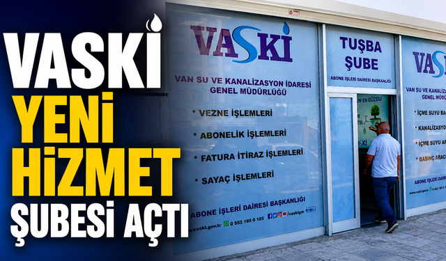 VASKİ’den Vatandaşlara Büyük Kolaylık