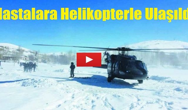 Yolu Kapalı Olan Hastaya Helikopterle Ulaştılar
