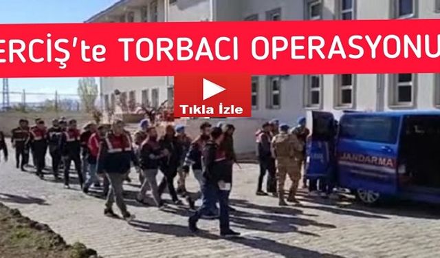 Erciş'te Torbacı Operasyonu: 10 Gözaltı