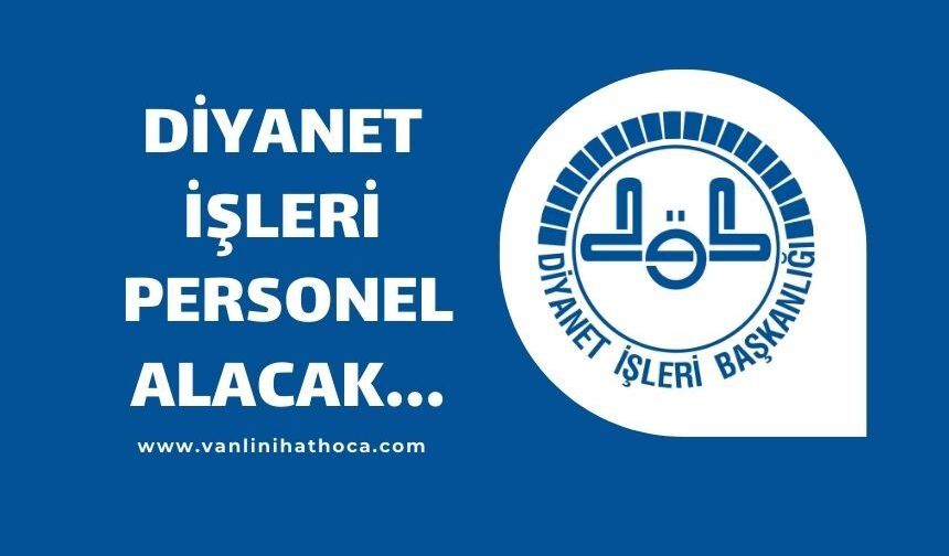 Diyanet İşleri Başkanlığı 3 Bin 200 Personel Alımı Yapacak