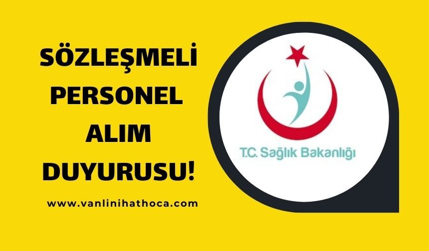 Sağlık Bakanlığı 15 bin 342 sözleşmeli personel alacak