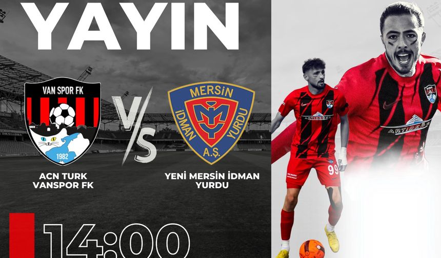 Vanspor - Mersin İdmanyurdu Maçı Canlı İzle