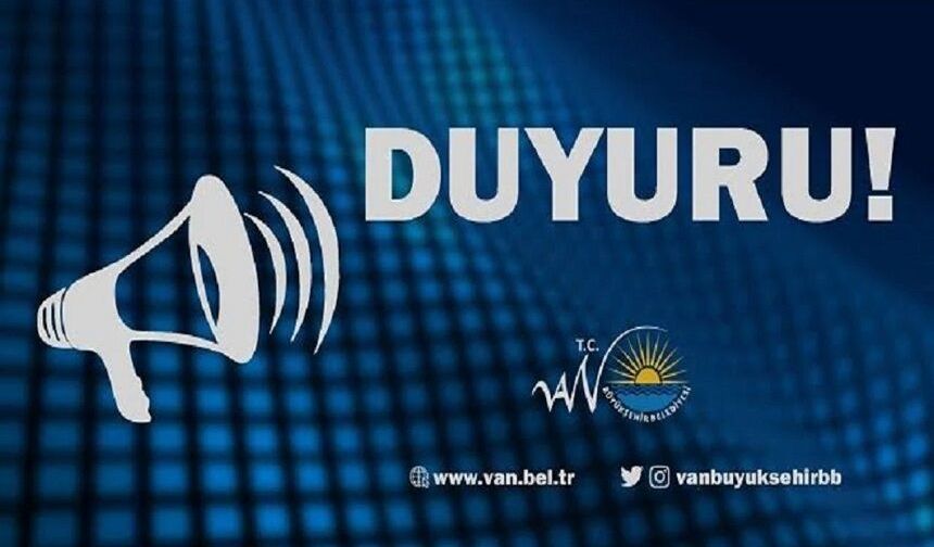 Van Büyükşehir'den Önemli Uyarı