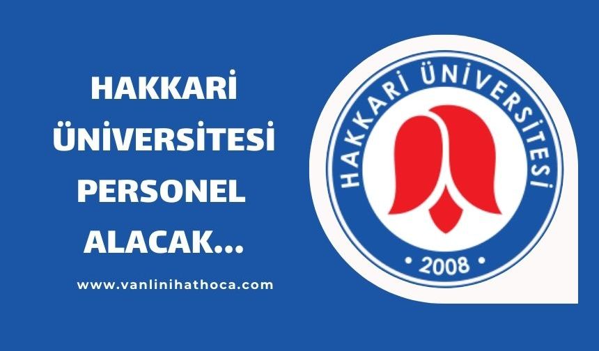 Hakkari Üniversitesi 22 Personel Alacak