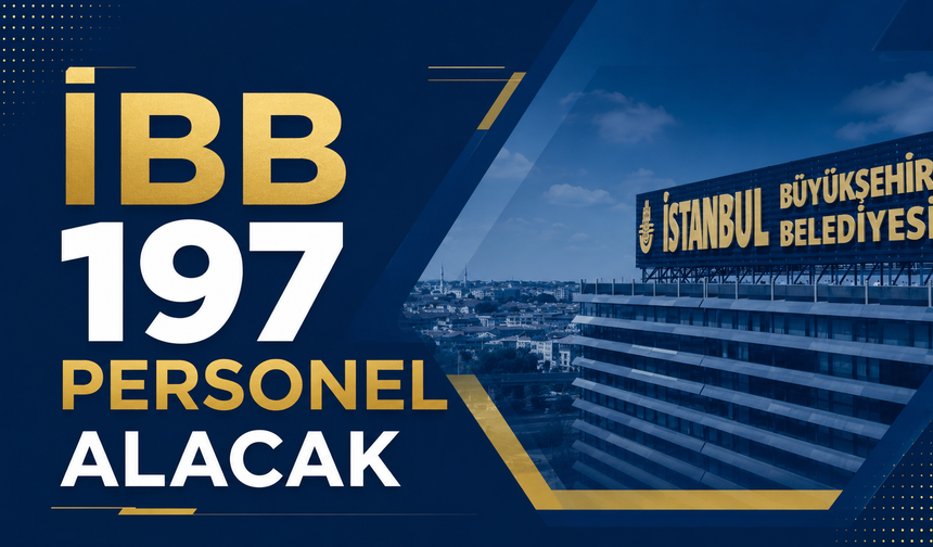İBB, 197 Personel Alacak