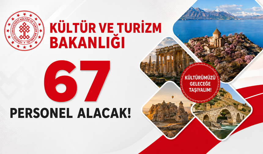 Kültür Ve Turizm Bakanlığından 67 Kişilik Alım
