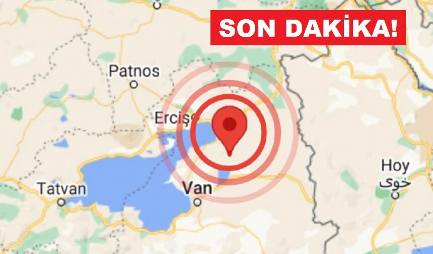 Van'da Son Dakika Deprem
