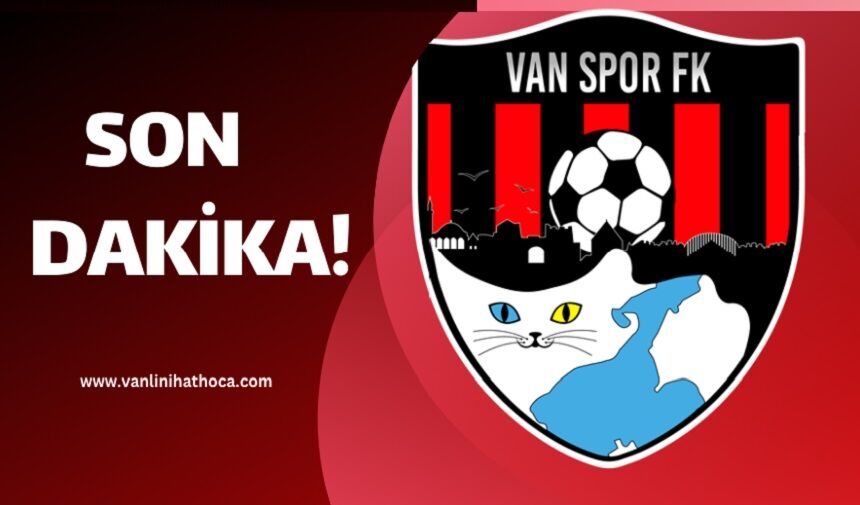 Van Spordan Son Dakika Açıklaması