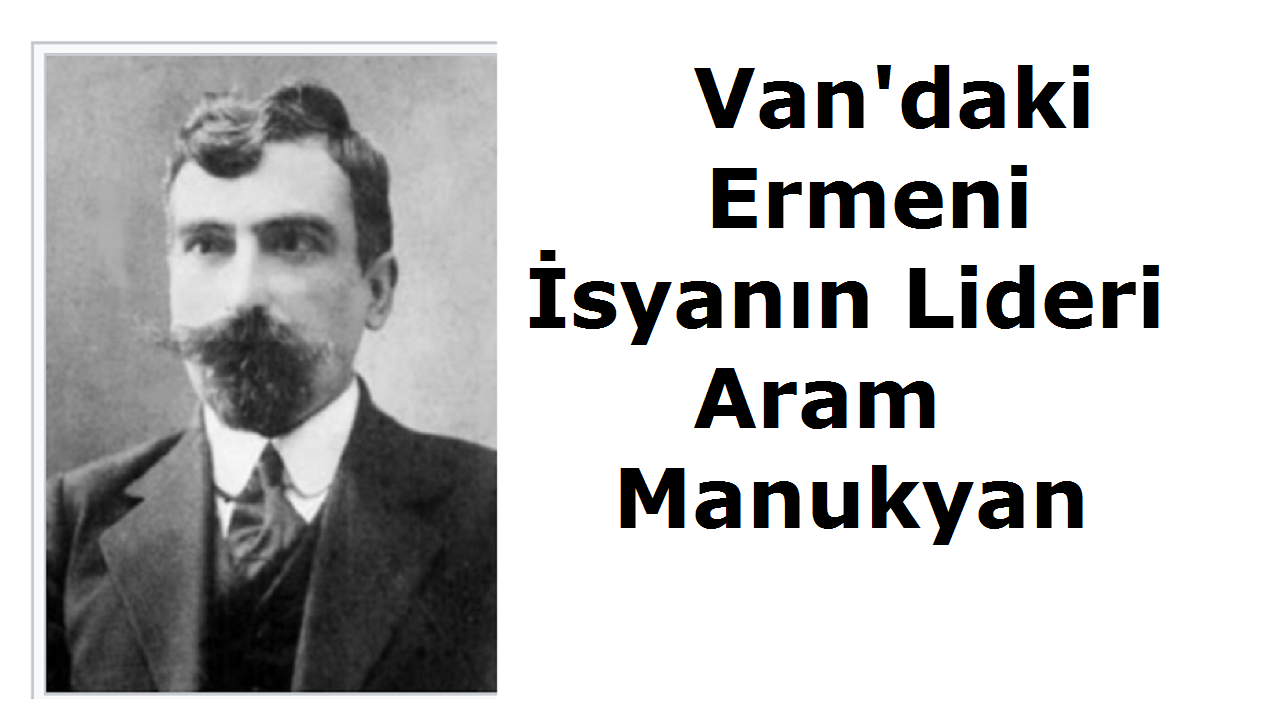 Van 1915 Ermeni Olayları Gerçeği (1)
