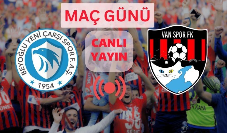 Vanspor - Beyoğlu Yeni Çarşı Spor Maçı Canlı İzle