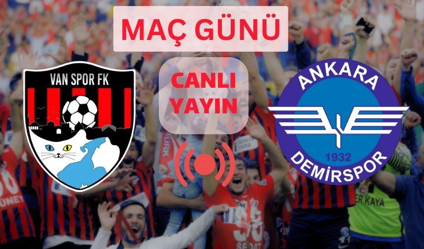 Vanspor - Ankara Demirspor Maçı Canlı İzle