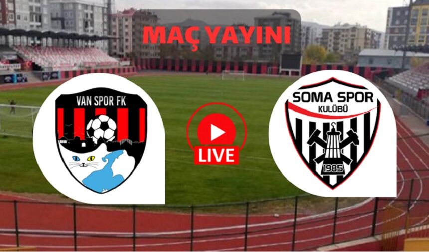 Somaspor - Vanspor FK Maçı Canlı İzle