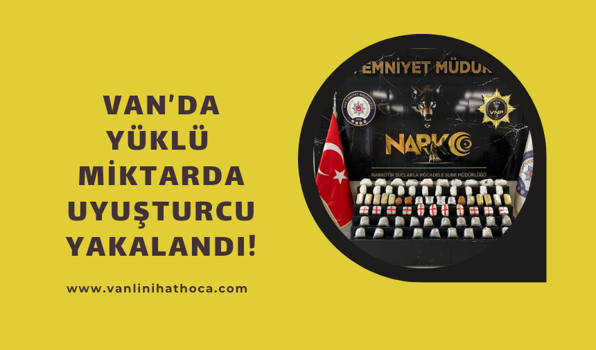 Van Sınırında Dev Uyuşturucu Operasyonu: Yaklaşık 291 Kilogram Madde Ele Geçirildi