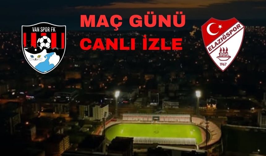 Vanspor - Elazığspor Maçı Canlı İzle