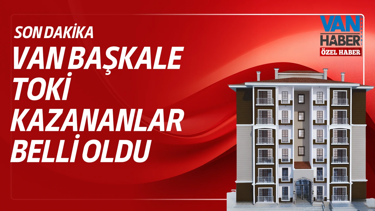 Van Başkele Ilçe Toki Kura Isim Listesi