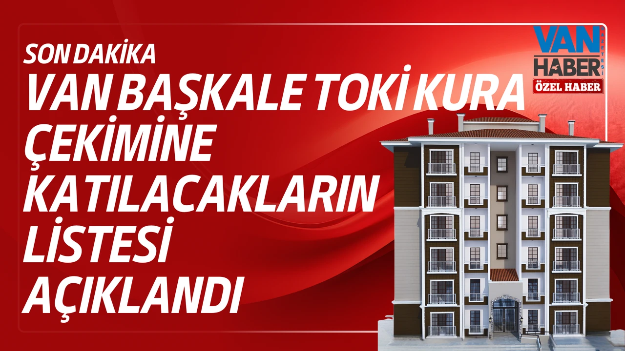 Van Toki Başkale Kura Isim Listesi 2