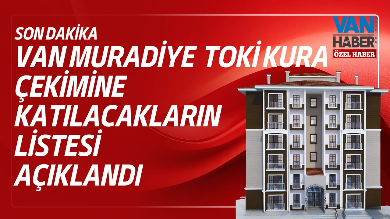 Van Toki Muradiye Kura Isim Listesi 2