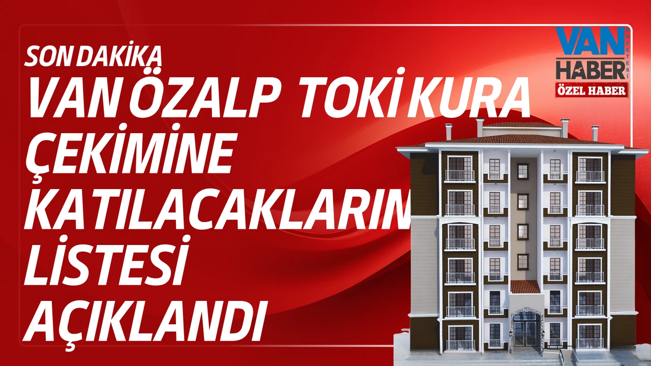 Van Toki Özalp Kura Isim Listesi 2