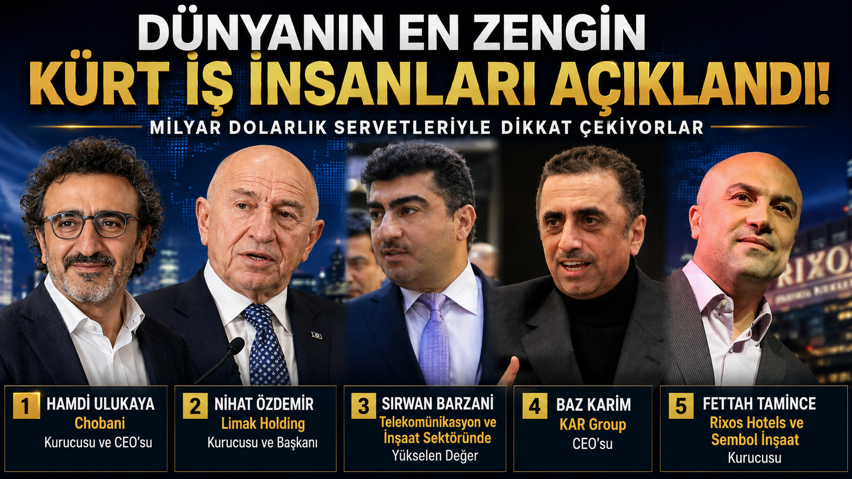 Dünyanın En Zengin Kürt İş İnsanları Belli Oldu