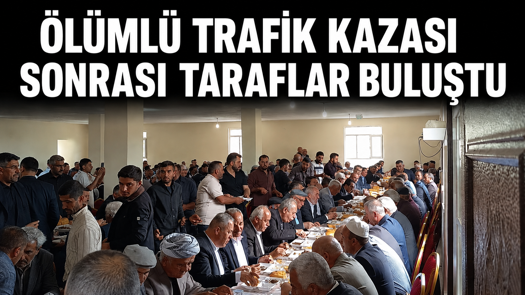 Ölümlü Trafik Kazası Sonrası Taraflar Buluştu
