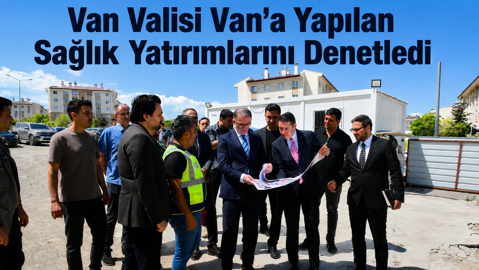 Van Valisi Van'a Yapılan Sağlık Yatırımlarını Denetledi