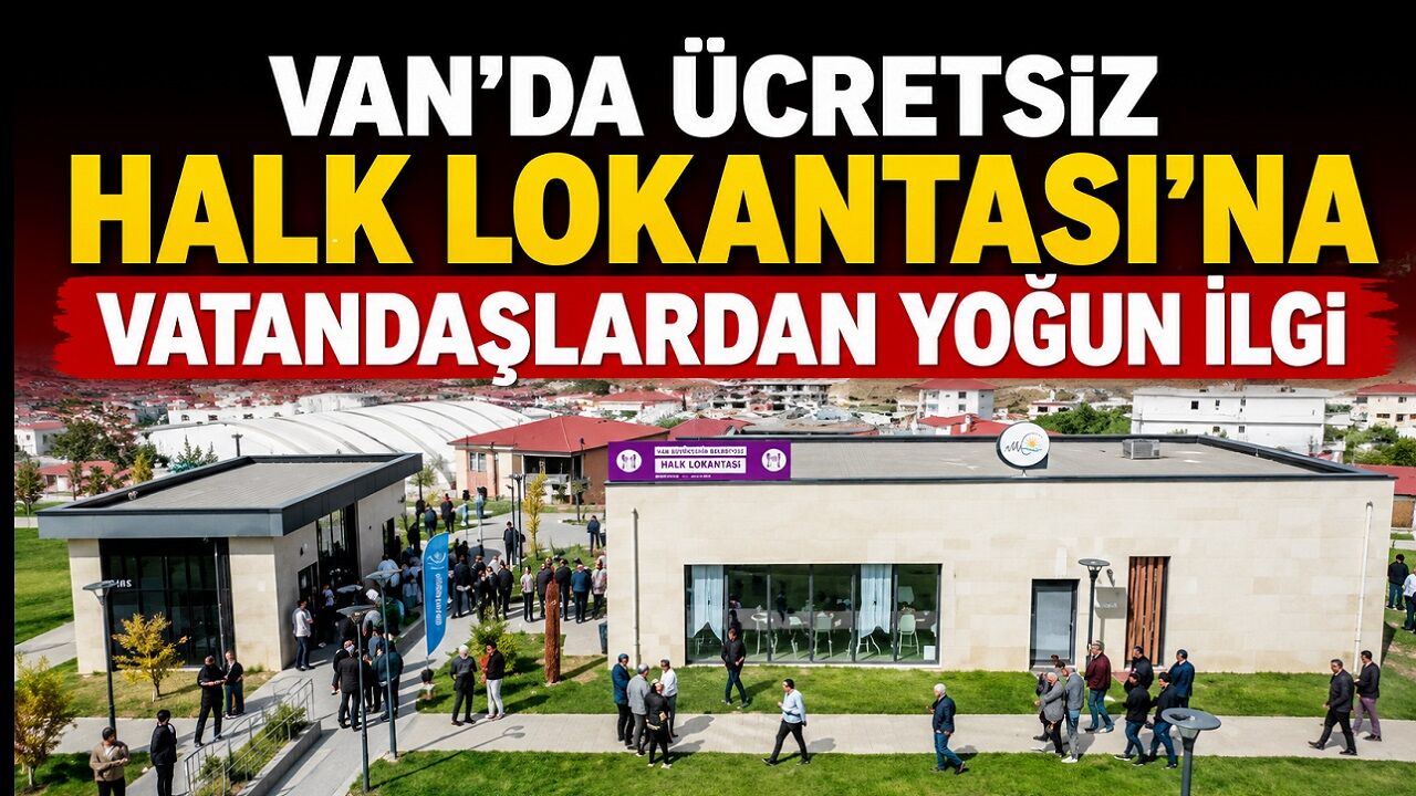 Van'da Ücretsiz Halk Lokantası'na Vatandaşlardan Yoğun İlgi