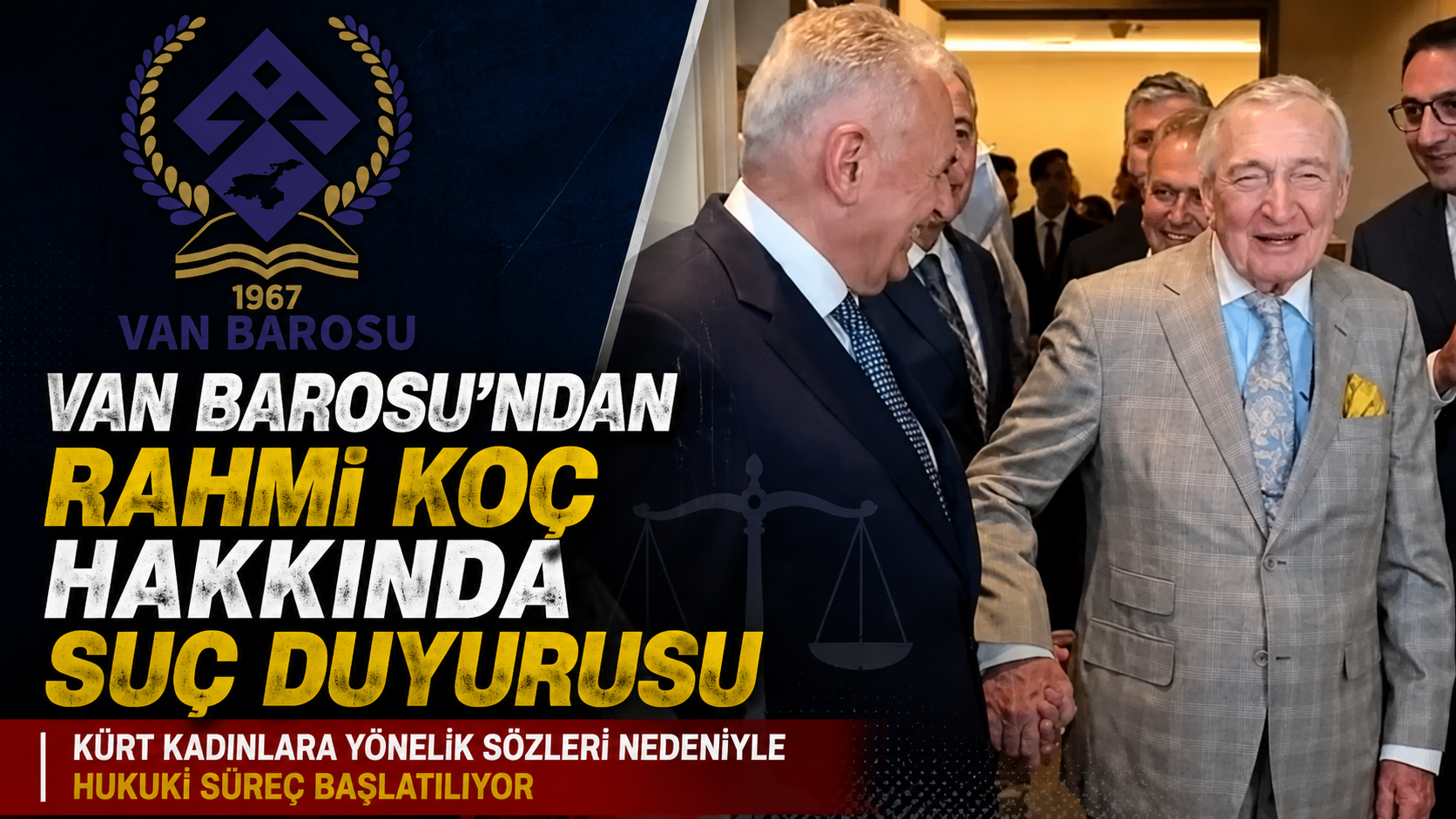 Van Barosu'ndan Rahmi Koç Hakkında Suç Duyurusu: Kürt Kadınlar Sözleri Tepki Çekti